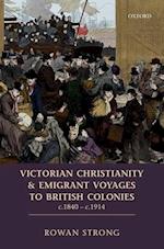 Victorian Christianity and Emigrant Voyages to British Colonies c.1840 - c.1914