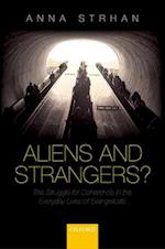 Aliens and Strangers?