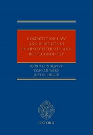 Competition Law and IP Rights in Pharmaceuticals and Biotechnology