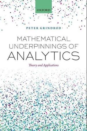 Mathematical Underpinnings of Analytics