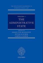 The Max Planck Handbooks in European Public Law: Volume I: The Administrative State