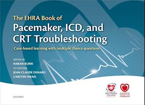 The Ehra Book of Pacemaker, ICD, and CRT Troubleshooting