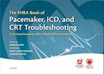 The EHRA Book of Pacemaker, ICD, and CRT Troubleshooting