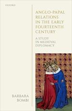 Anglo-Papal Relations in the Early Fourteenth Century