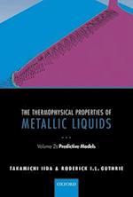 The Thermophysical Properties of Metallic Liquids