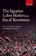 The Egyptian Labor Market in an Era of Revolution