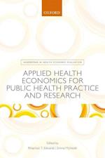Applied Health Economics for Public Health Practice and Research