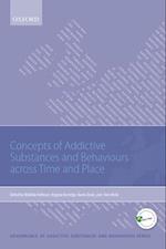 Concepts of Addictive Substances and Behaviours across Time and Place
