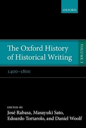 The Oxford History of Historical Writing