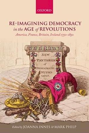 Re-imagining Democracy in the Age of Revolutions