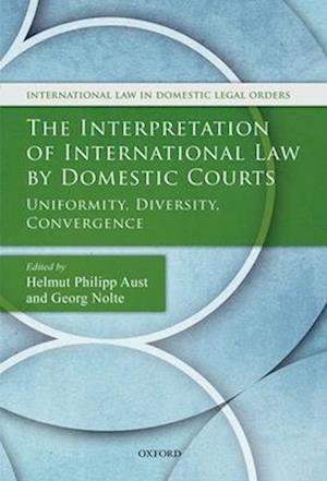 The Interpretation of International Law by Domestic Courts