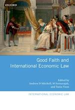 Good Faith and International Economic Law