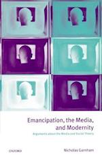 Emancipation, the Media, and Modernity