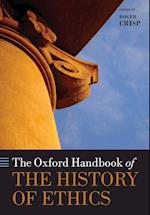 The Oxford Handbook of the History of Ethics