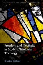 Freedom and Necessity in Modern Trinitarian Theology
