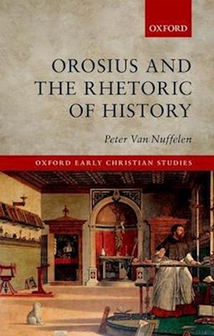 Orosius and the Rhetoric of History