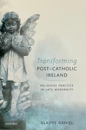 Transforming Post-Catholic Ireland