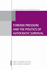 Foreign Pressure and the Politics of Autocratic Survival