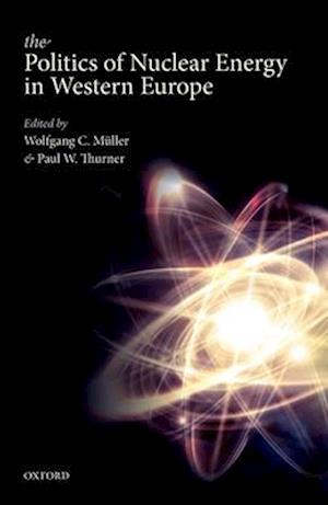 The Politics of Nuclear Energy in Western Europe