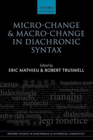 Micro-change and Macro-change in Diachronic Syntax