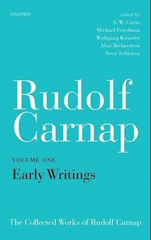 Rudolf Carnap: Early Writings