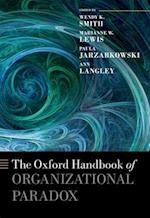 The Oxford Handbook of Organizational Paradox