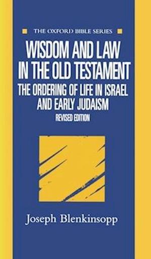 Wisdom and Law in the Old Testament