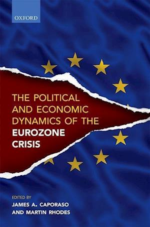 Political and Economic Dynamics of the Eurozone Crisis