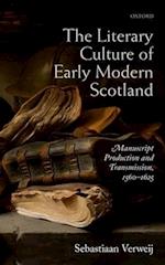 The Literary Culture of Early Modern Scotland
