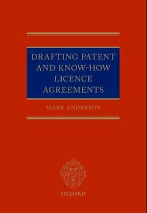 Drafting Patent and Know-How Licencing Agreements