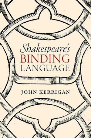 Shakespeare's Binding Language