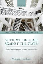 With, Without, or Against the State?