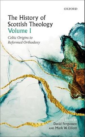 The History of Scottish Theology, Volume I