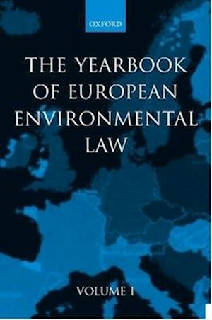 Yearbook of European Environmental Law: Volume One