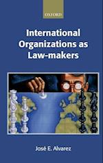 International Organizations as Law-makers