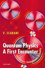 Quantum Physics: A First Encounter