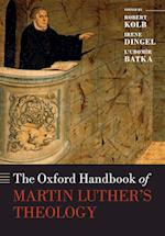 The Oxford Handbook of Martin Luther's Theology