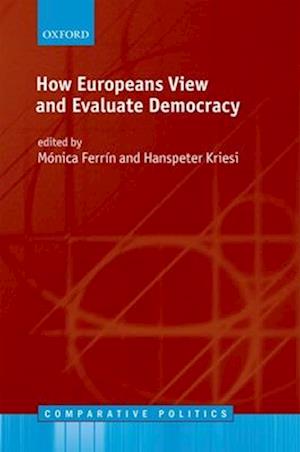 How Europeans View and Evaluate Democracy