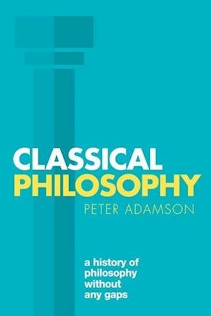 Få Classical Philosophy af Peter Adamson som Paperback bog på engelsk