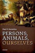 Persons, Animals, Ourselves
