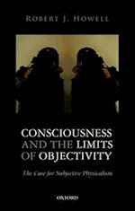 Consciousness and the Limits of Objectivity
