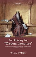 An Obituary for "Wisdom Literature"