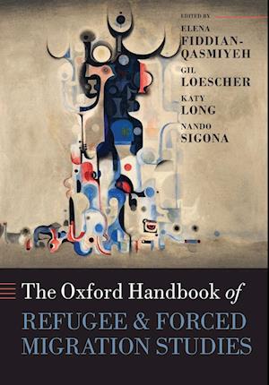 The Oxford Handbook of Refugee and Forced Migration Studies