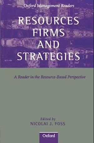 Resources, Firms, and Strategies
