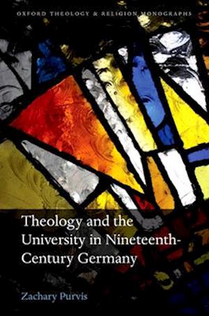 Theology and the University in Nineteenth-Century Germany