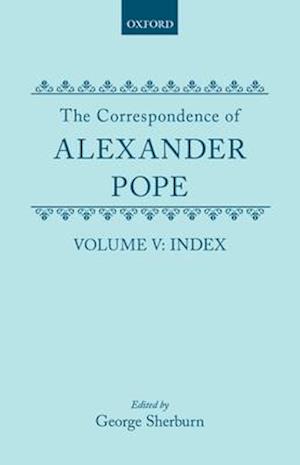 The Correspondence of Alexander Pope