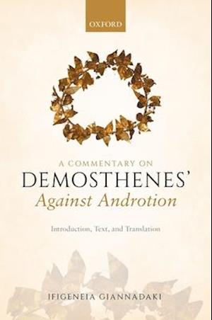 A Commentary on Demosthenes' Against Androtion