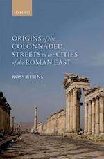 Origins of the Colonnaded Streets in the Cities of the Roman East