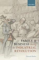 Family and Business during the Industrial Revolution