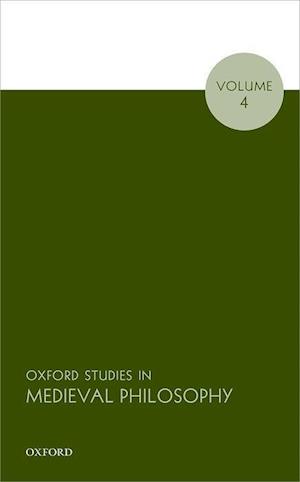 Oxford Studies in Medieval Philosophy, Volume 4